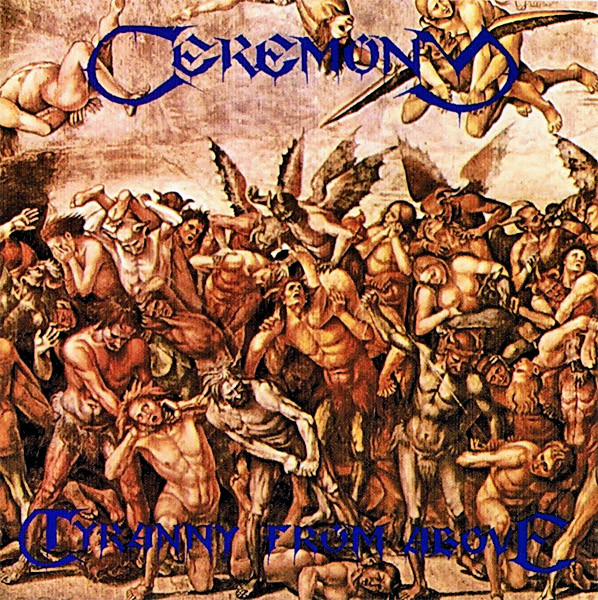 CEREMONY Tyranny From Above