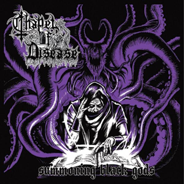 CHAPEL OF DISEASE Summoning Black Gods
