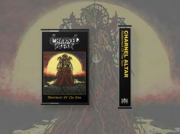 CHARNEL ALTAR Abatement Of The Sun