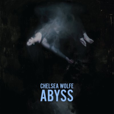 CHELSEA WOLFE Abyss
