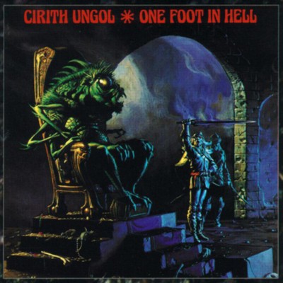 CIRITH UNGOL One foot in hell