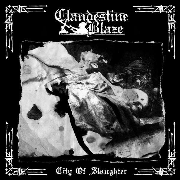 CLANDESTINE BLAZE City Of Slaughter