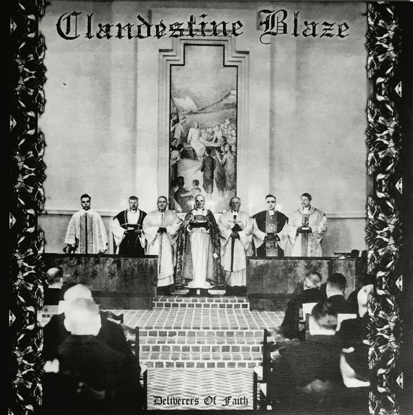 CLANDESTINE BLAZE Deliverers Of Faith