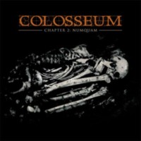 COLOSSEUM Chapter 2 : Numquam