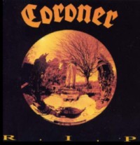 CORONER R.I.P.