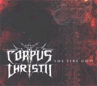 CORPUS CHRISTII The fire god