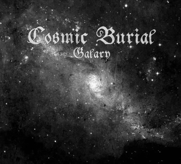 COSMIC BURIAL Galaxy 