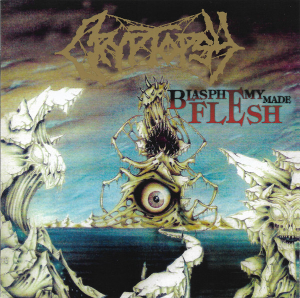 CRYPTOPSY Blasphemy Made Flesh
