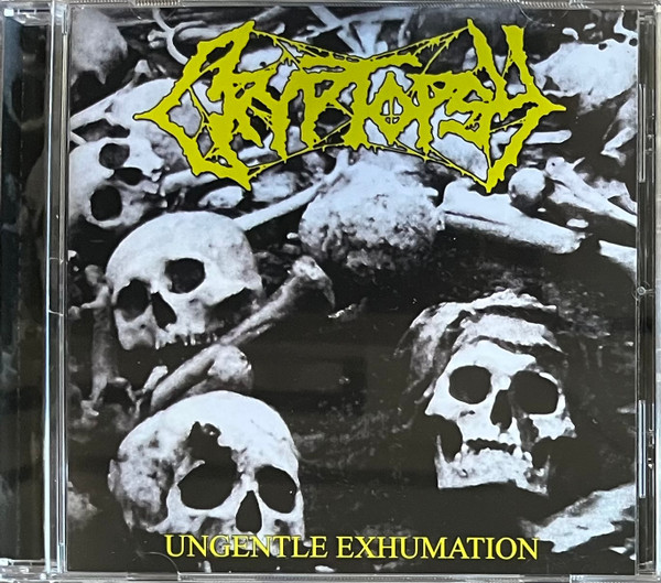 CRYPTOPSY Ungentle Exhumation