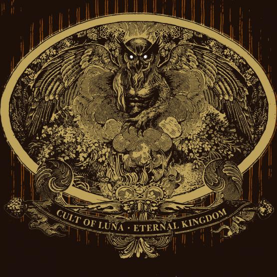 CULT OF LUNA Eternal kingdom