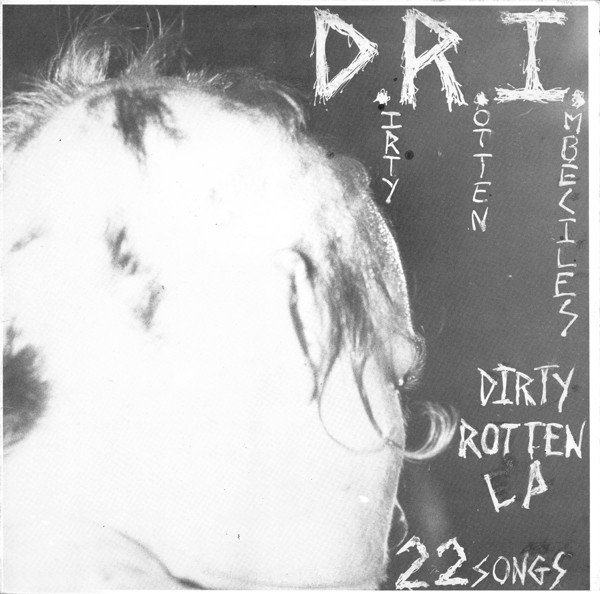 D.R.I. Dirty Rotten LP