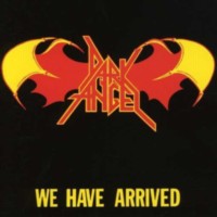 DARK ANGEL We have arrived