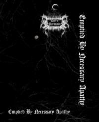 DARK PARANOIA Emptied by Necessary Apaty
