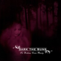 DARK THE SUNS In darkness comes beauty