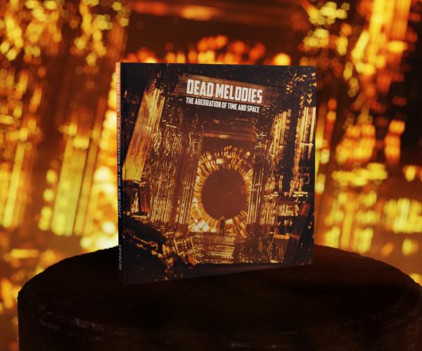 DEAD MELODIES The Aberration of Time and Space