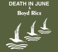 DEATH IN JUNE - BOYD RICE Alarm agents