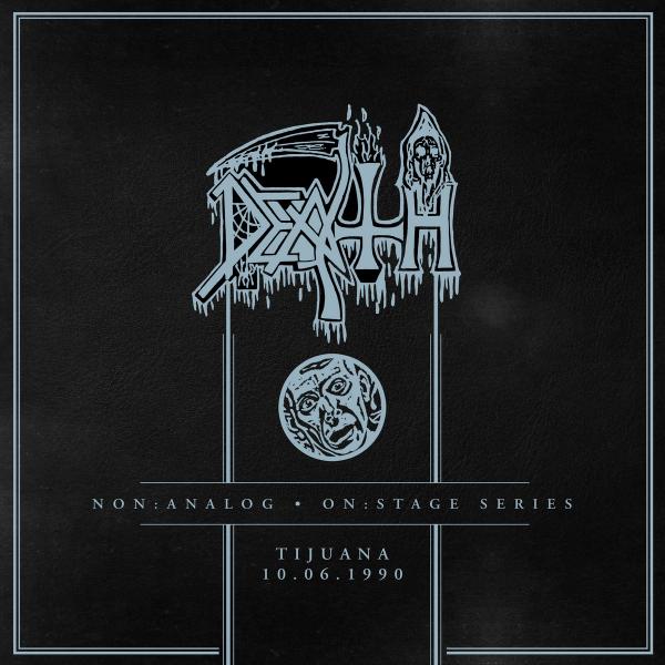 DEATH Non​​​:​​​Analog - On​​​:​​​Stage Series - Tijuana 10​-​06​-​1990