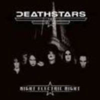 DEATHSTARS Night electric night