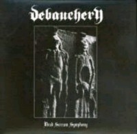 DEBAUCHERY Dead scream symphony - MLP