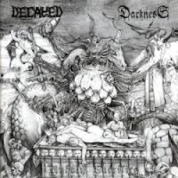 DECAYED - DARKNESS Unholy sacrifice