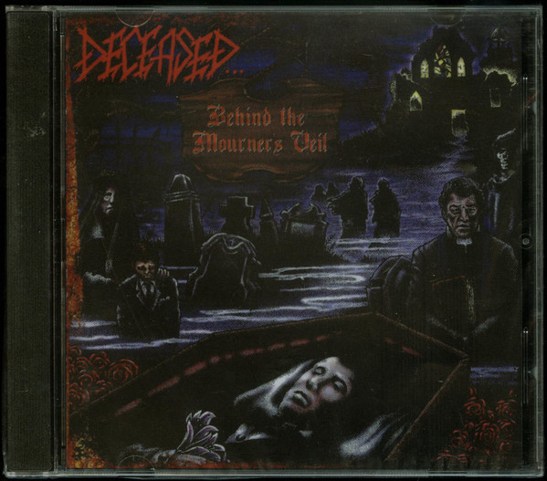 DECEASED Behind The Mourner's Veil