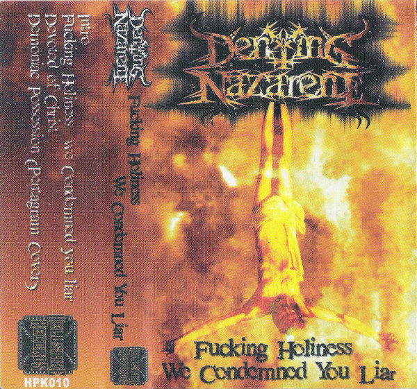 Denying Nazarene Fucking Holiness We Condemned You Liar