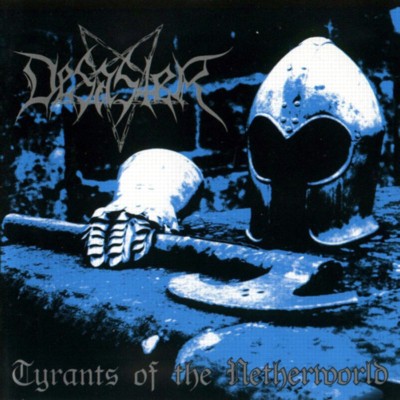 DESASTER Tyrants of the Netherworld