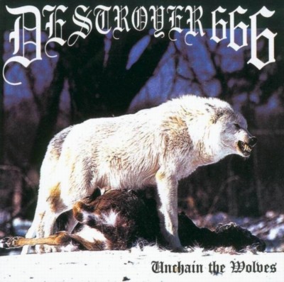 DESTROYER 666 Unchain the wolves