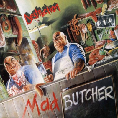 DESTRUCTION Mad butcher