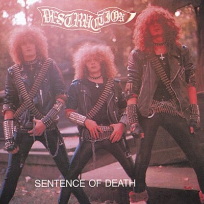 DESTRUCTION Sentence of Death/Infernal overkill