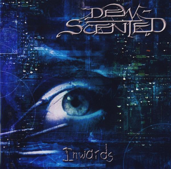 DEW-SCENTED Inwards