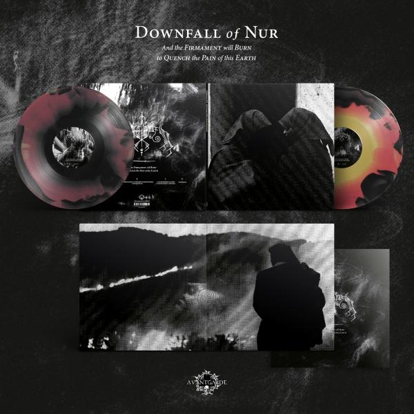 DOWNFALL OF NUR And the Firmament will Burn to Quench the Pain of this Earth (exclusive vinyl)