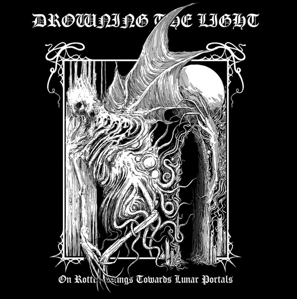 DROWNING THE LIGHT On rotten wings towards lunar portals