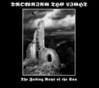 DROWNING THE LIGHT The fading rays of the sun - 10"