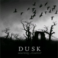 DUSK Mourning resurrected