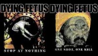 DYING FETUS Stop at nothing