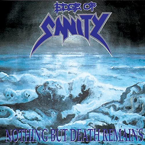 EDGE OF SANITY Nothing but death remains