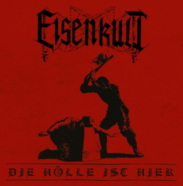 EISENKULT Die Hölle ist hier