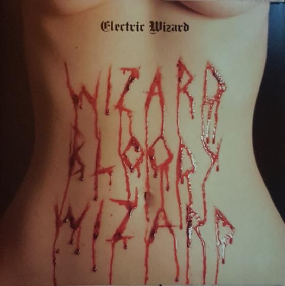 ELECTRIC WIZARD Wizard bloody Wizard