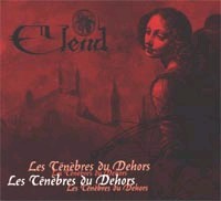 ELEND Les tenebres du dehors