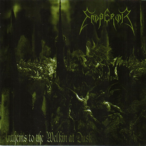EMPEROR Anthems To The Welkin At Dusk