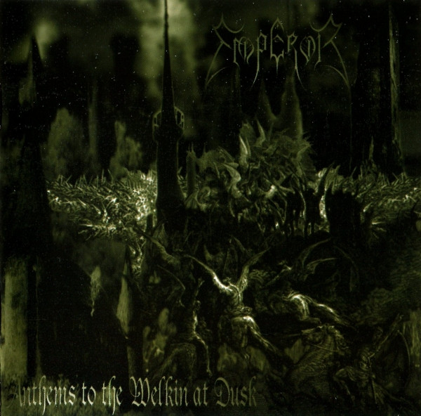 EMPEROR Anthems To The Welkin At Dusk + Bonus