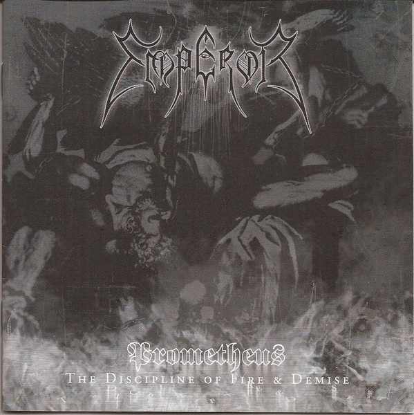 EMPEROR Prometheus - The Discipline Of Fire & Demise