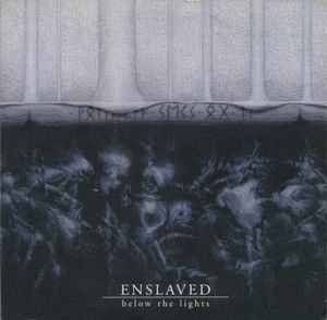 ENSLAVED Below the lights
