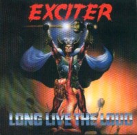 EXCITER Long live the loud