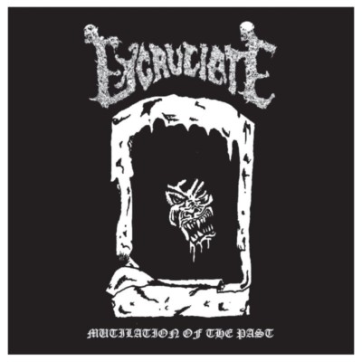 EXCRUCIATE Mutilation of the Past