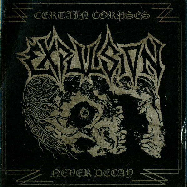 EXPULSION Certain Corpses Never Decay