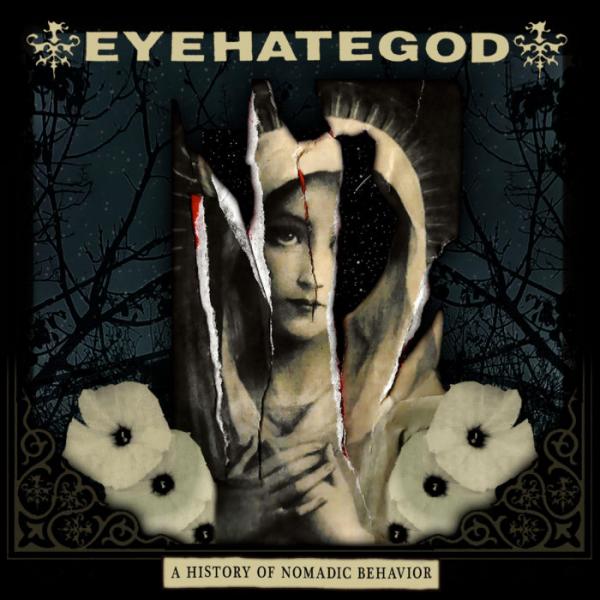 EYEHATEGOD A History of Nomadic Behavior (LP+CD)