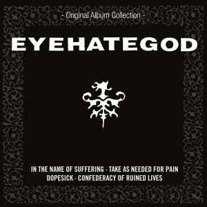 EYEHATEGOD Original Album Collection