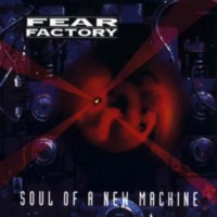 FEAR FACTORY Soul of a new machine (1st press)